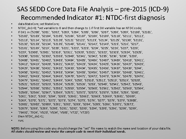 SAS SEDD Core Data File Analysis – pre-2015 (ICD-9) Recommended Indicator #1: NTDC-first diagnosis