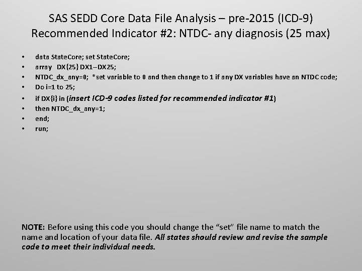 SAS SEDD Core Data File Analysis – pre-2015 (ICD-9) Recommended Indicator #2: NTDC- any