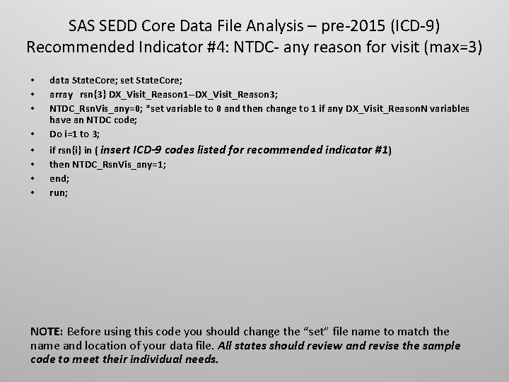 SAS SEDD Core Data File Analysis – pre-2015 (ICD-9) Recommended Indicator #4: NTDC- any