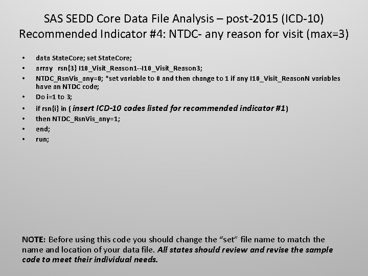 SAS SEDD Core Data File Analysis – post-2015 (ICD-10) Recommended Indicator #4: NTDC- any
