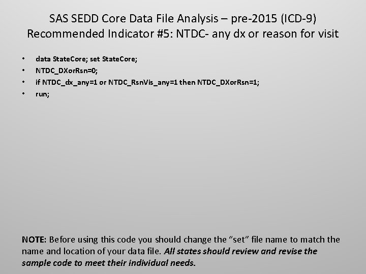 SAS SEDD Core Data File Analysis – pre-2015 (ICD-9) Recommended Indicator #5: NTDC- any