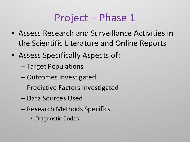 Project – Phase 1 • Assess Research and Surveillance Activities in the Scientific Literature