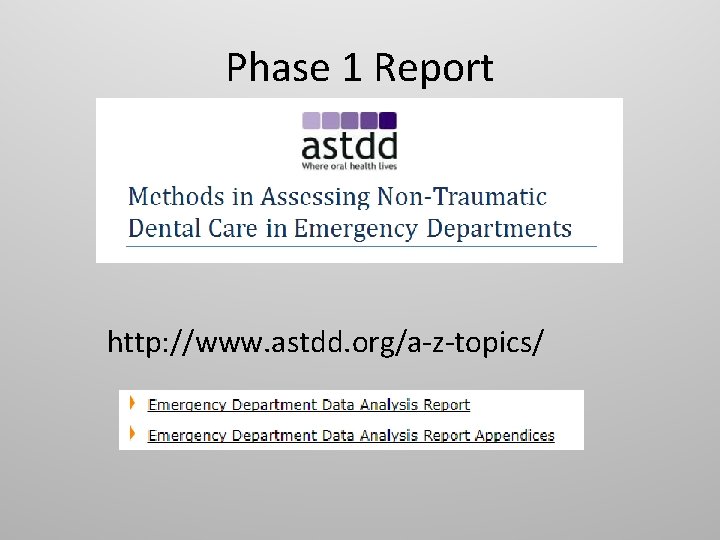 Phase 1 Report http: //www. astdd. org/a-z-topics/ 