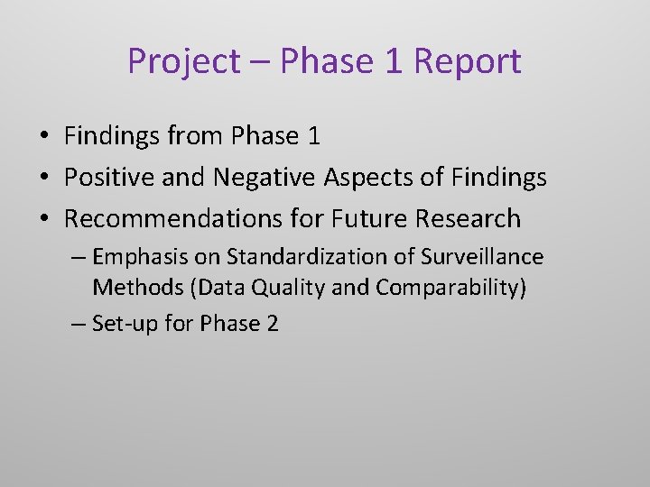 Project – Phase 1 Report • Findings from Phase 1 • Positive and Negative