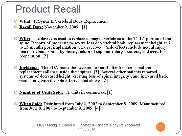 Product Recall What: Ti Synex II Vertebral Body Replacement Recall Date: November 9, 2009