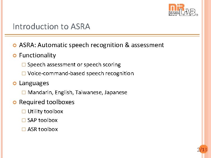 Introduction to ASRA: Automatic speech recognition & assessment Functionality � Speech assessment or speech