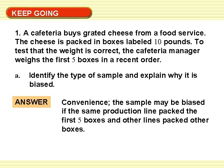 Warm-Up Exercises KEEP GOING 1. A cafeteria buys grated cheese from a food service.