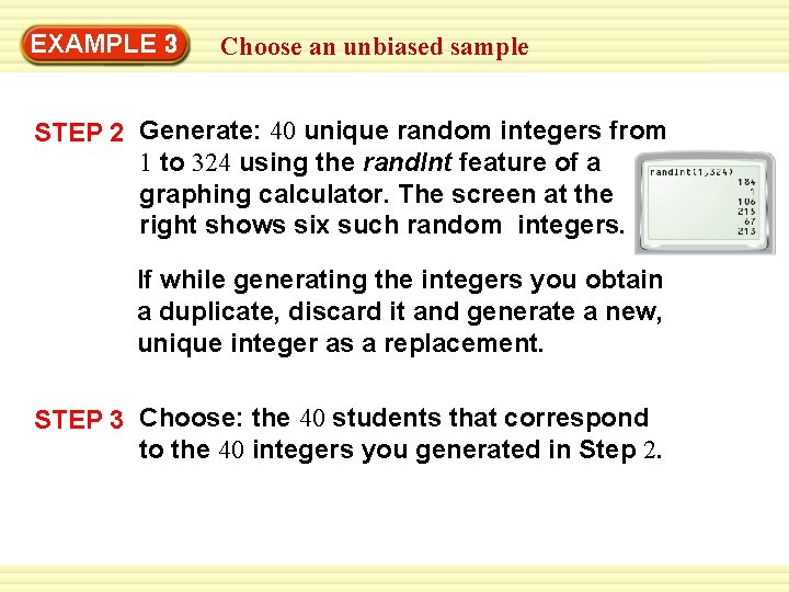 Warm-Up 3 Exercises EXAMPLE Choose an unbiased sample STEP 2 Generate: 40 unique random