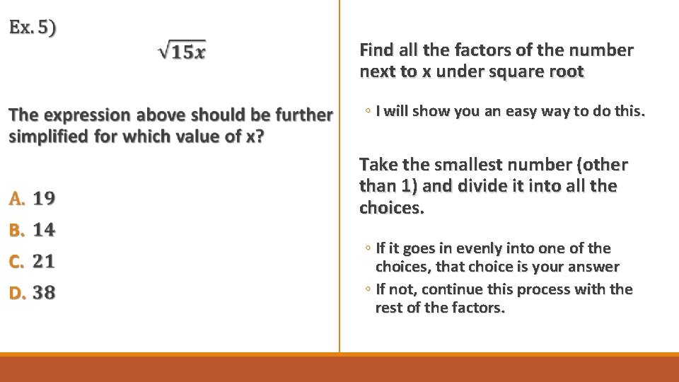  Find all the factors of the number next to x under square root