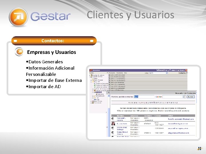 Clientes y Usuarios Contactos: Empresas y Usuarios • Datos Generales • Información Adicional Personalizable