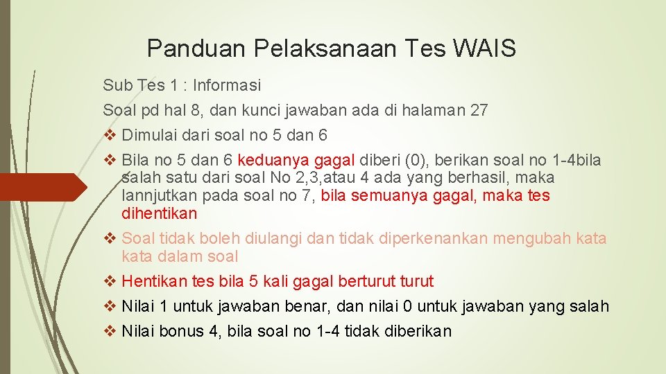 Panduan Pelaksanaan Tes WAIS Sub Tes 1 : Informasi Soal pd hal 8, dan