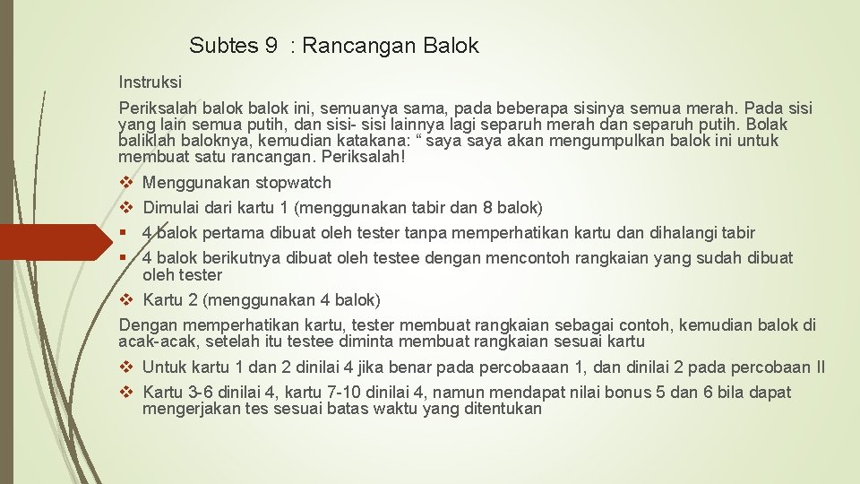 Subtes 9 : Rancangan Balok Instruksi Periksalah balok ini, semuanya sama, pada beberapa sisinya