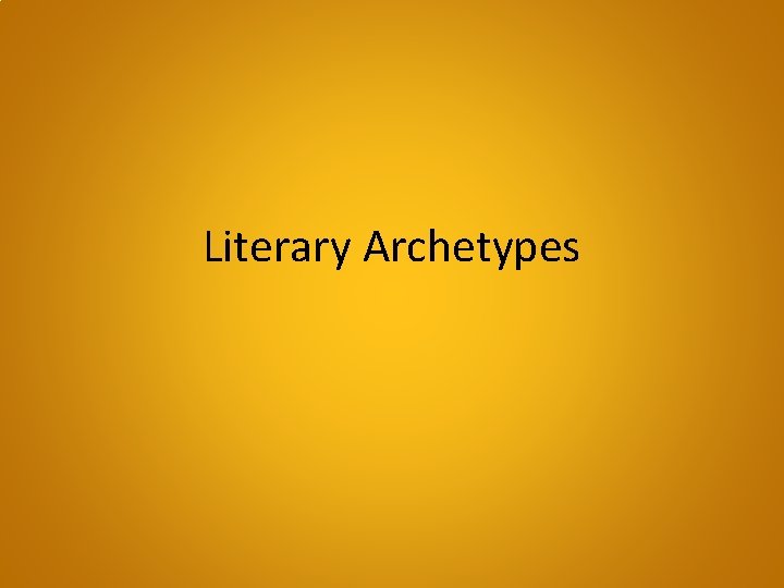 Literary Archetypes 