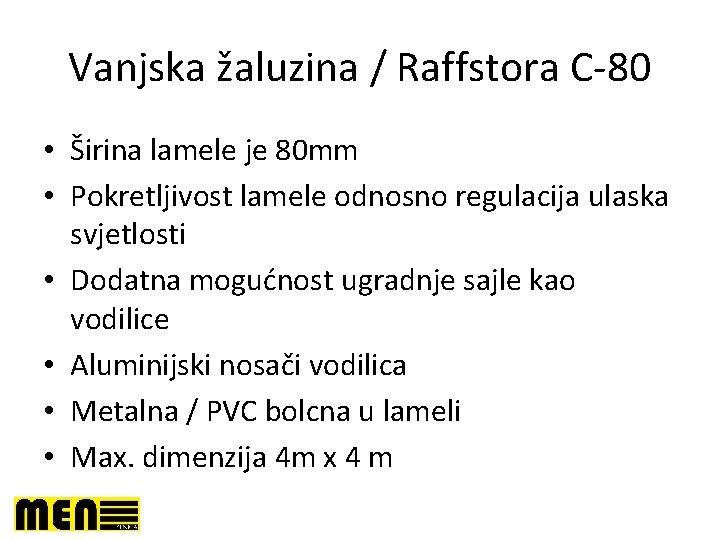 Vanjska žaluzina / Raffstora C-80 • Širina lamele je 80 mm • Pokretljivost lamele