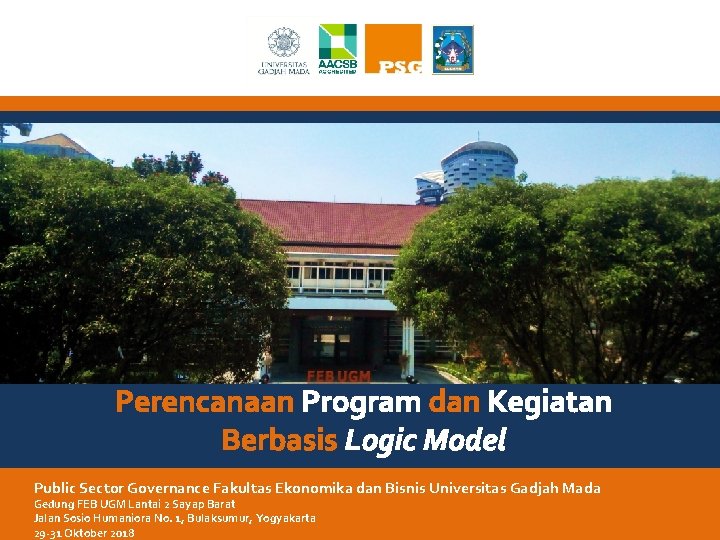 Perencanaan Program dan Kegiatan Berbasis Logic Model Public Sector Governance Fakultas Ekonomika dan Bisnis