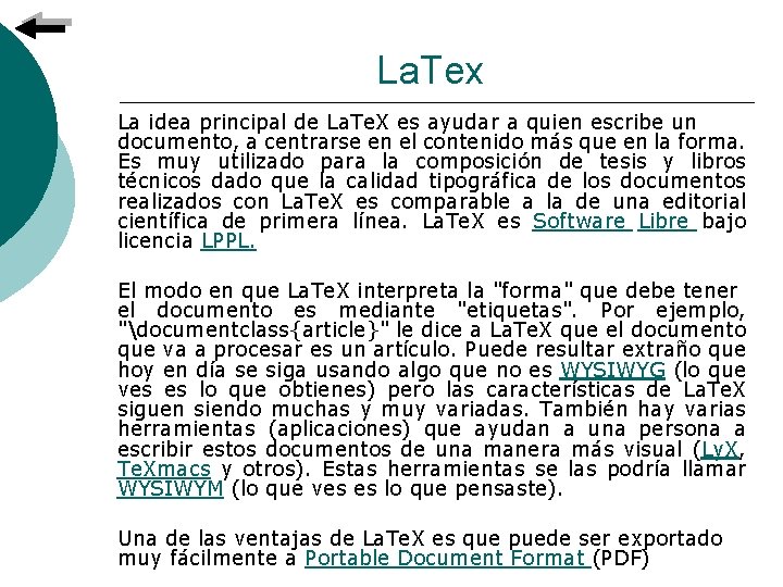 La. Tex La idea principal de La. Te. X es ayudar a quien escribe
