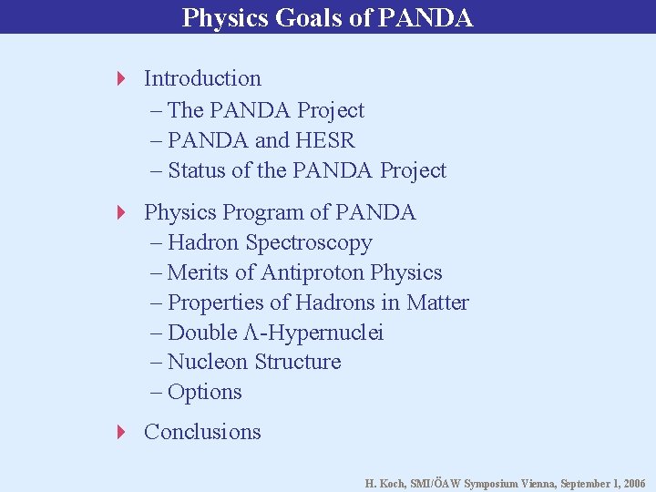 Physics Goals of PANDA Introduction – The PANDA Project – PANDA and HESR –