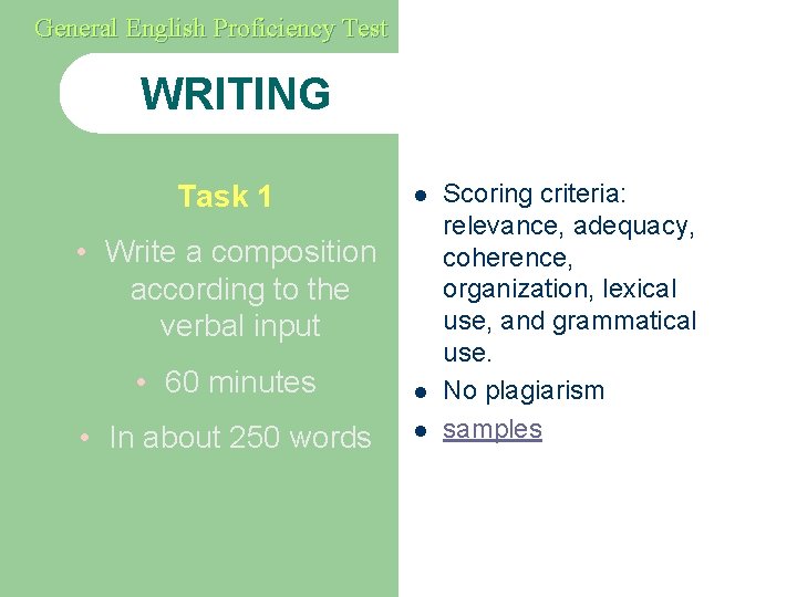 General English Proficiency Test WRITING Task 1 l • Write a composition according to