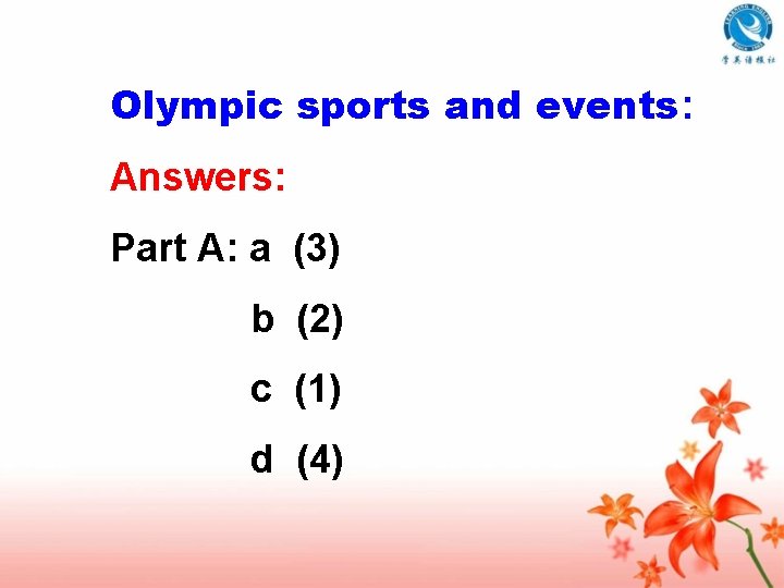 Olympic sports and events: Answers: Part A: a (3) b (2) c (1) d