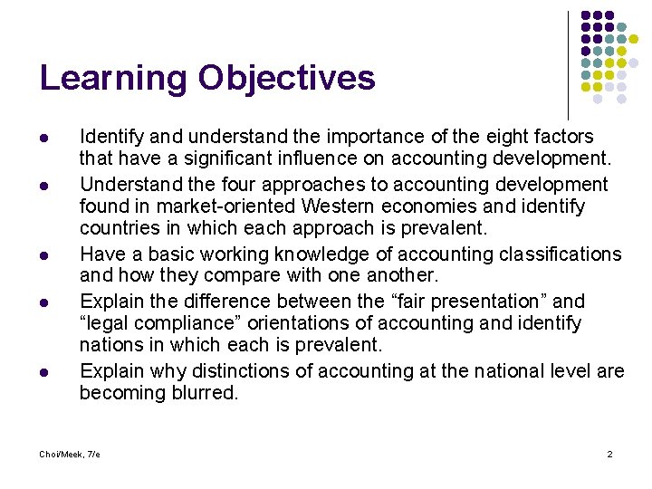 Learning Objectives l l l Identify and understand the importance of the eight factors