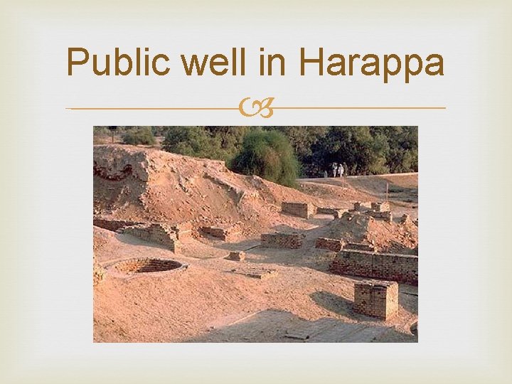 Public well in Harappa 