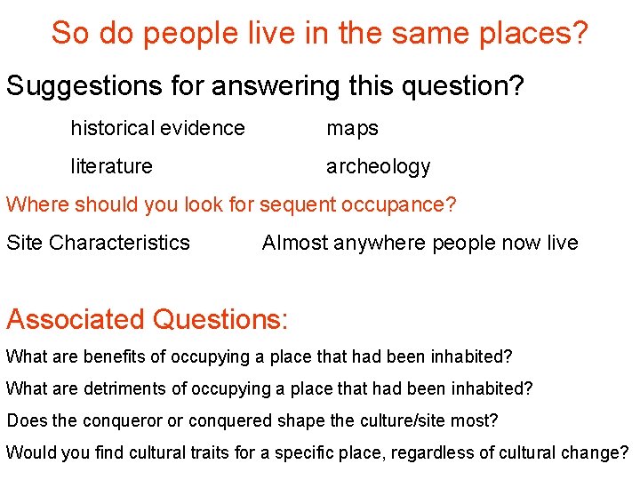 So do people live in the same places? Suggestions for answering this question? historical