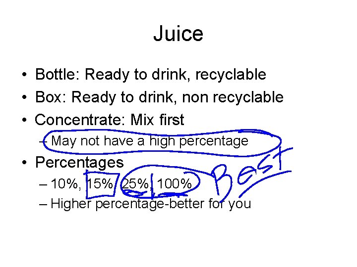 Juice • Bottle: Ready to drink, recyclable • Box: Ready to drink, non recyclable