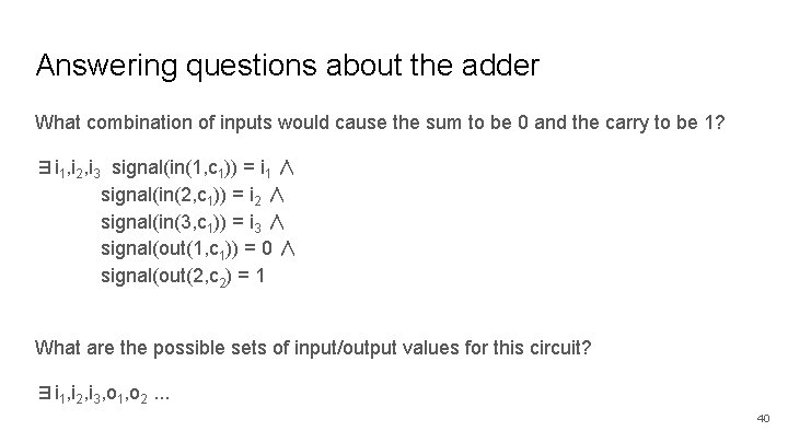 Answering questions about the adder What combination of inputs would cause the sum to