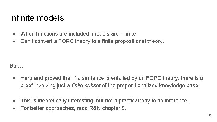 Infinite models ● When functions are included, models are infinite. ● Can’t convert a