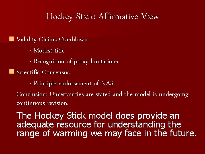 Hockey Stick: Affirmative View n Validity Claims Overblown - Modest title - Recognition of Hockey Stick: Affirmative View n Validity Claims Overblown - Modest title - Recognition of