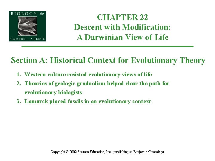 CHAPTER 22 Descent with Modification: A Darwinian View of Life Section A: Historical Context