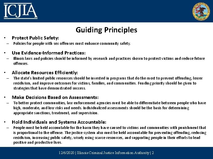 Guiding Principles Protect Public Safety: • – Policies for people with sex offenses must