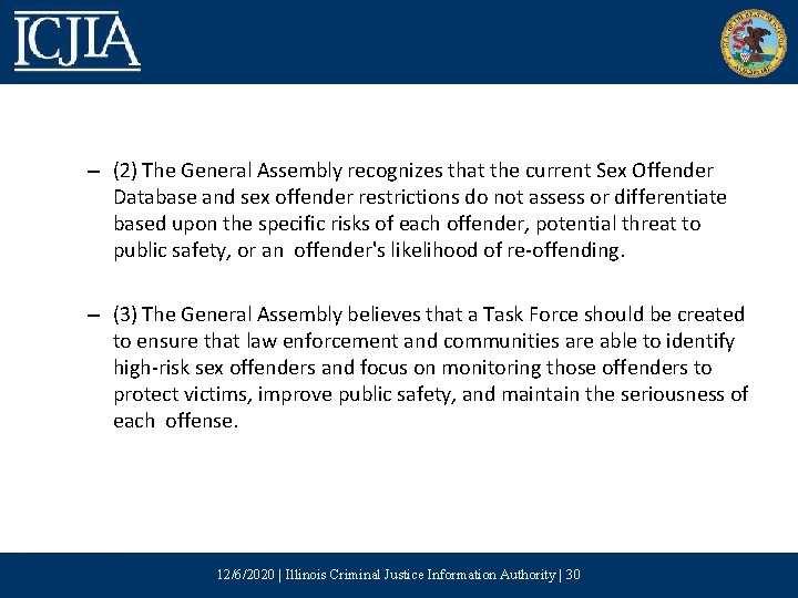 – (2) The General Assembly recognizes that the current Sex Offender Database and sex