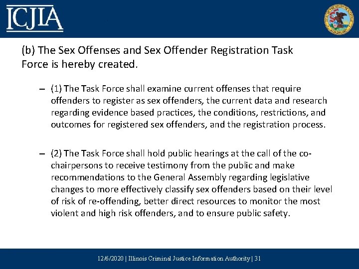 (b) The Sex Offenses and Sex Offender Registration Task Force is hereby created. –