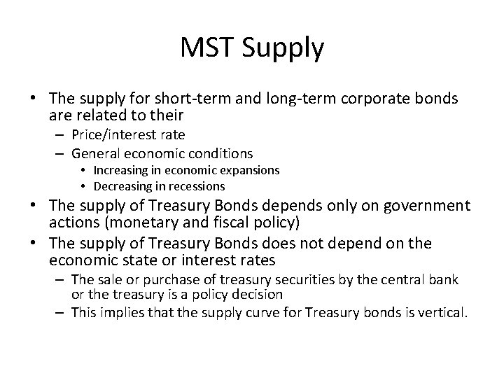 MST Supply • The supply for short-term and long-term corporate bonds are related to