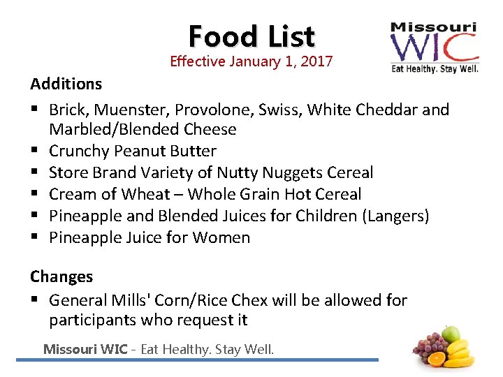 Food List Effective January 1, 2017 Additions § Brick, Muenster, Provolone, Swiss, White Cheddar