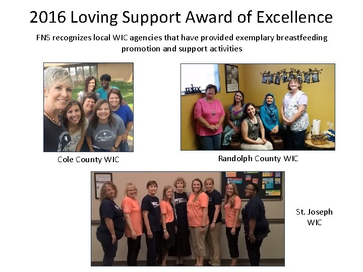2016 Loving Support Award of Excellence FNS recognizes local WIC agencies that have provided