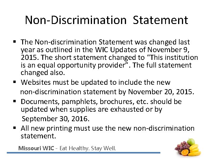 Non-Discrimination Statement § The Non-discrimination Statement was changed last year as outlined in the