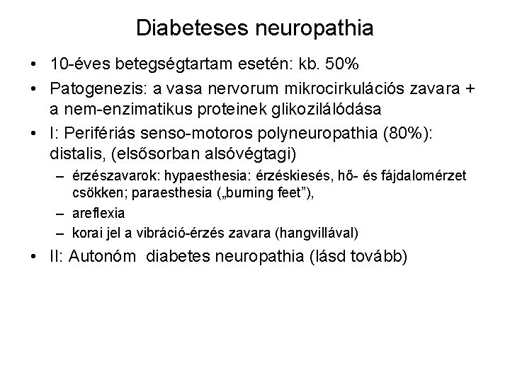 A diabéteszes neuropátia 4 fő formája - érinti valamelyik?
