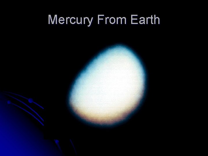 Mercury From Earth 