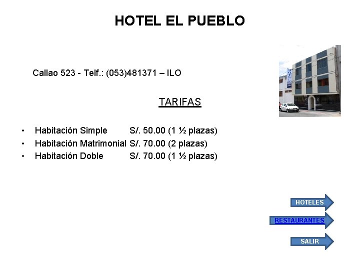 HOTEL EL PUEBLO Callao 523 - Telf. : (053)481371 – ILO TARIFAS • •