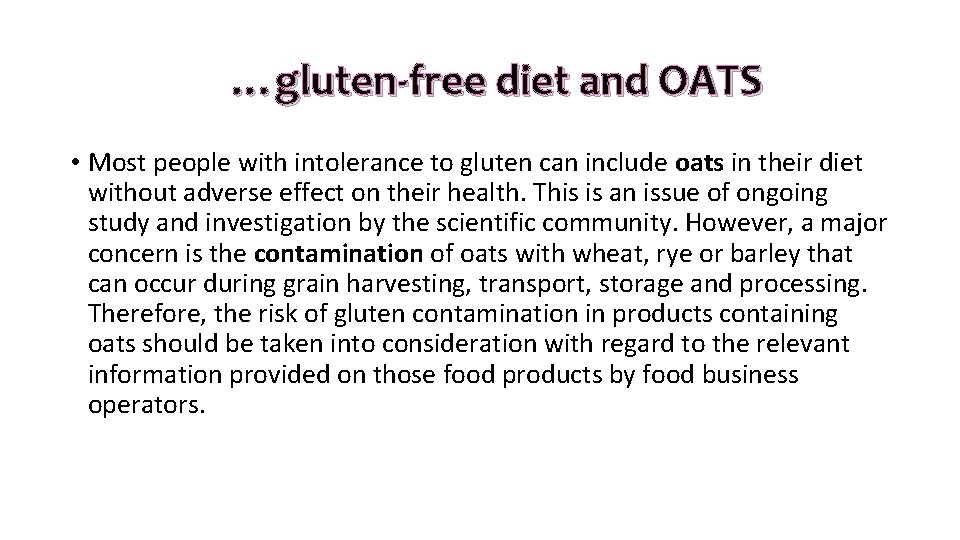 …gluten-free diet and OATS • Most people with intolerance to gluten can include …gluten-free diet and OATS • Most people with intolerance to gluten can include