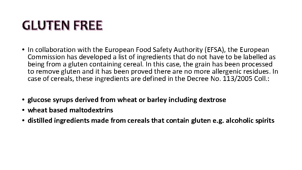 GLUTEN FREE • In collaboration with the European Food Safety Authority (EFSA), the European GLUTEN FREE • In collaboration with the European Food Safety Authority (EFSA), the European