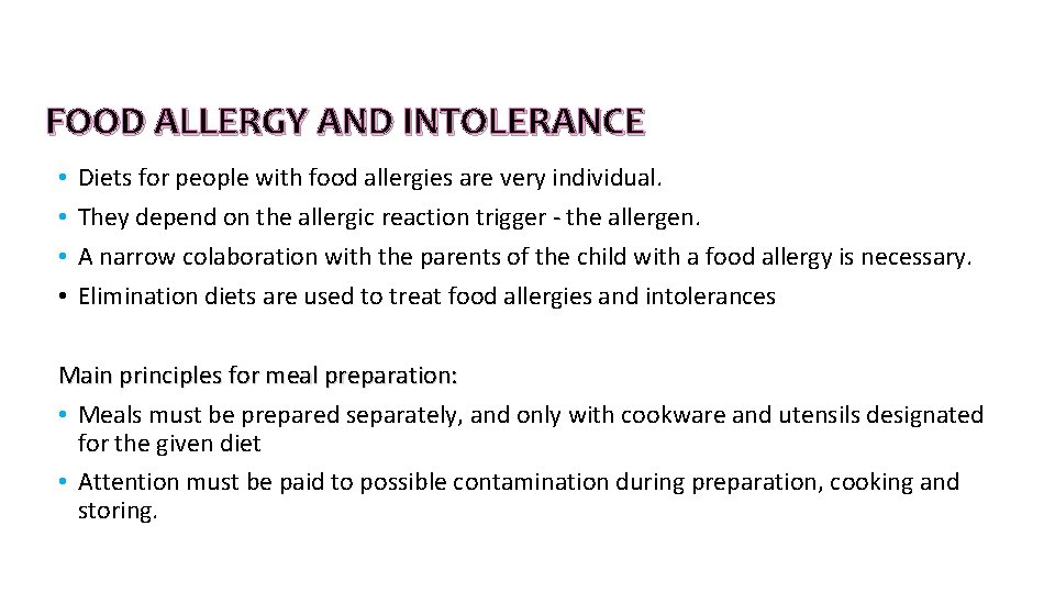 FOOD ALLERGY AND INTOLERANCE • • Diets for people with food allergies are very FOOD ALLERGY AND INTOLERANCE • • Diets for people with food allergies are very