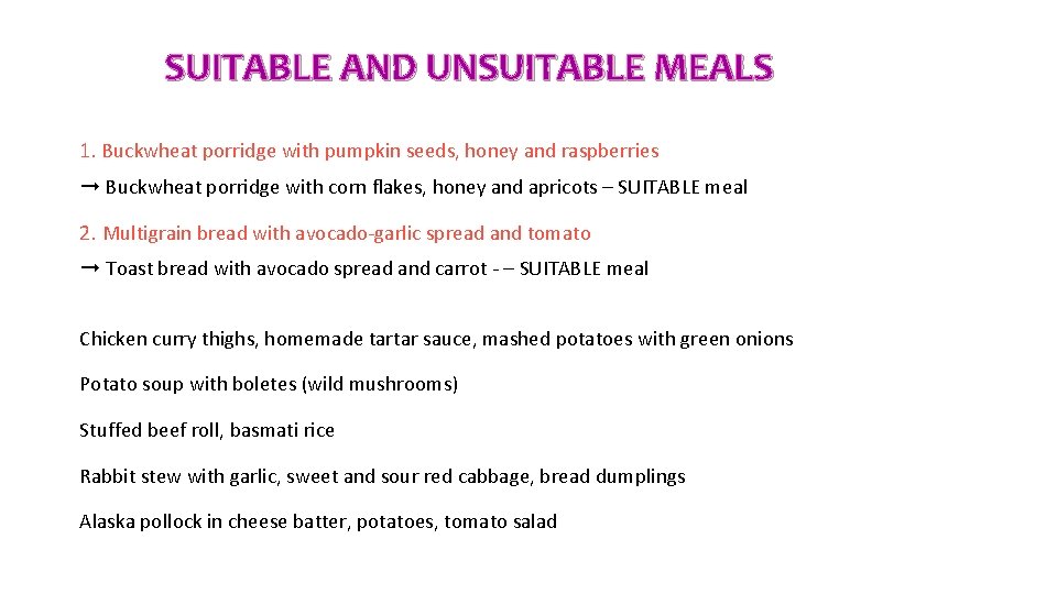 SUITABLE AND UNSUITABLE MEALS 1. Buckwheat porridge with pumpkin seeds, honey and raspberries ➞ SUITABLE AND UNSUITABLE MEALS 1. Buckwheat porridge with pumpkin seeds, honey and raspberries ➞