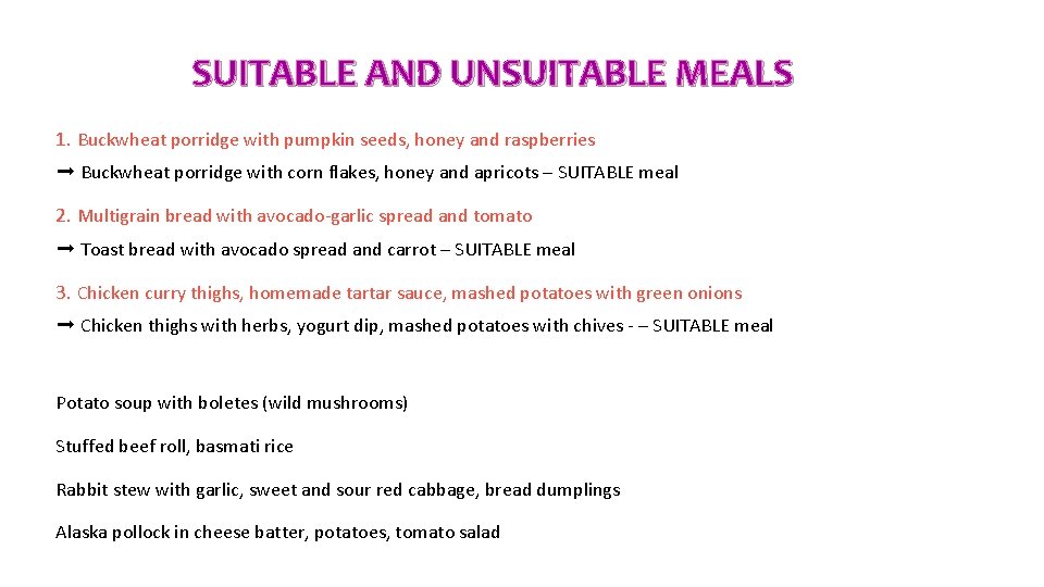 SUITABLE AND UNSUITABLE MEALS 1. Buckwheat porridge with pumpkin seeds, honey and raspberries ➞ SUITABLE AND UNSUITABLE MEALS 1. Buckwheat porridge with pumpkin seeds, honey and raspberries ➞