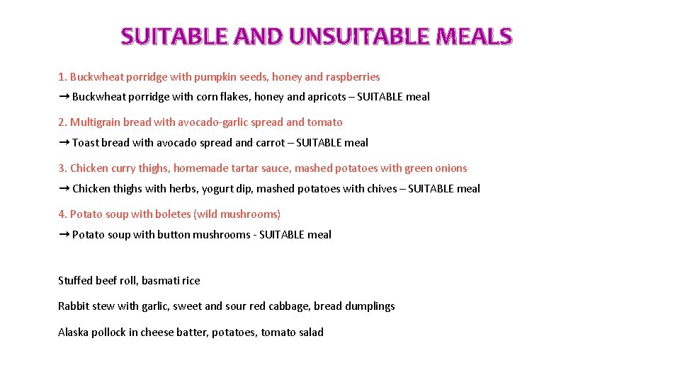 SUITABLE AND UNSUITABLE MEALS 1. Buckwheat porridge with pumpkin seeds, honey and raspberries ➞ SUITABLE AND UNSUITABLE MEALS 1. Buckwheat porridge with pumpkin seeds, honey and raspberries ➞