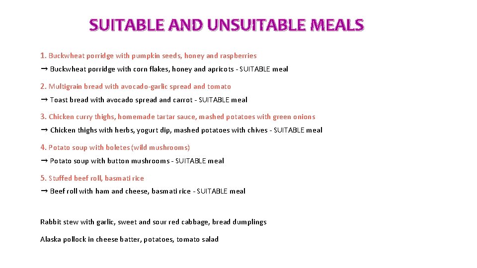 SUITABLE AND UNSUITABLE MEALS 1. Buckwheat porridge with pumpkin seeds, honey and raspberries ➞ SUITABLE AND UNSUITABLE MEALS 1. Buckwheat porridge with pumpkin seeds, honey and raspberries ➞