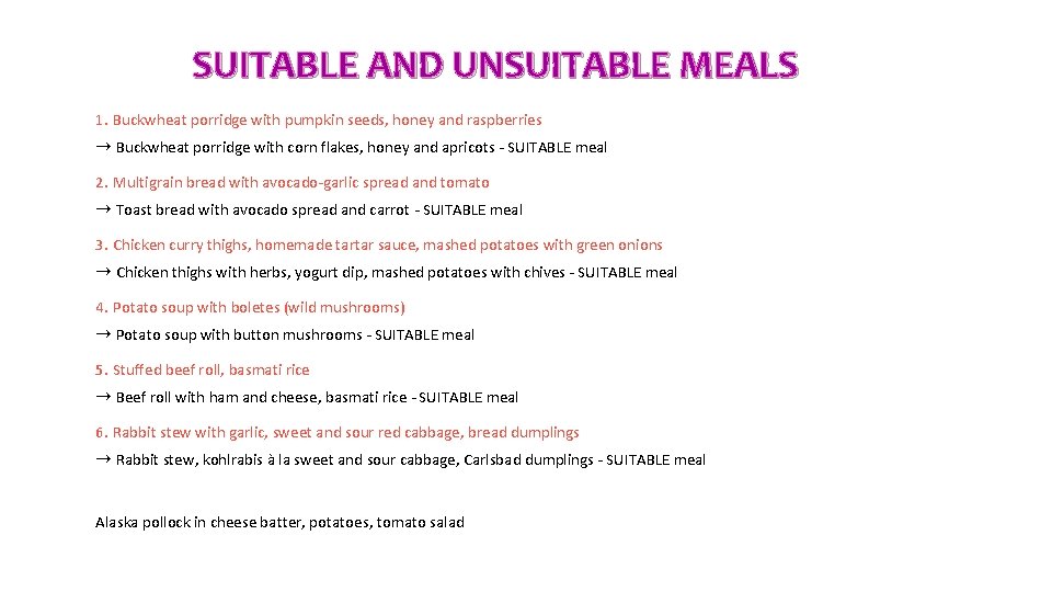 SUITABLE AND UNSUITABLE MEALS 1. Buckwheat porridge with pumpkin seeds, honey and raspberries ➞ SUITABLE AND UNSUITABLE MEALS 1. Buckwheat porridge with pumpkin seeds, honey and raspberries ➞