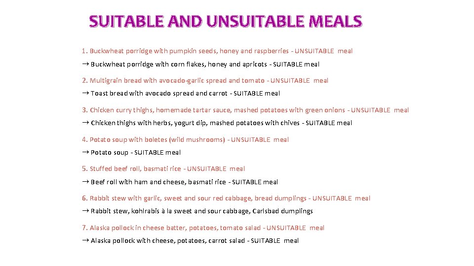 SUITABLE AND UNSUITABLE MEALS 1. Buckwheat porridge with pumpkin seeds, honey and raspberries - SUITABLE AND UNSUITABLE MEALS 1. Buckwheat porridge with pumpkin seeds, honey and raspberries -